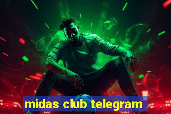 midas club telegram